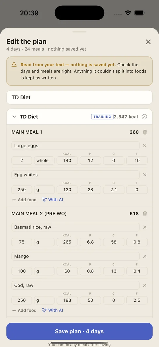 The meal plan editor on the phone — read from your text, every food a row of amount, calories and macros, nothing saved yet